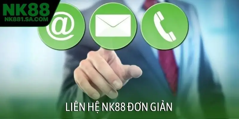 Liên hệ NK88 đơn giản