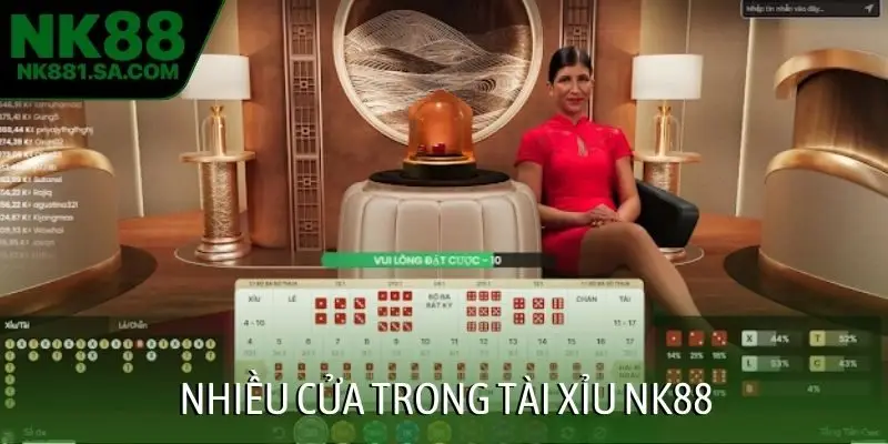 Nhiều cửa trong tài xỉu NK88