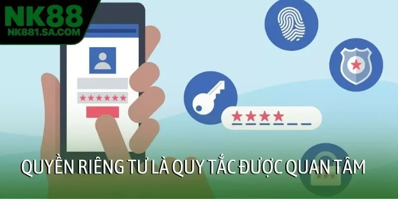 Quyền riêng tư là quy tắc được quan tâm