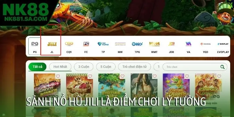 Sảnh nổ hũ JILI là điểm chơi lý tưởng