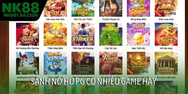 Sảnh nổ hũ PG có nhiều game hay