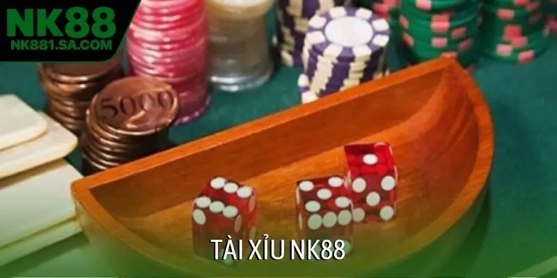 Tài xỉu NK88